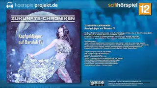 Zukunfts-Chroniken - Kopfgeldjäger auf Baraluh IV (Science Fiction / Hörspiel / Hörbuch / Komplett)