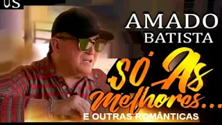 AMADO BATISTA   GRANDES   SUCESSOS PRÁ RECORDAR 3