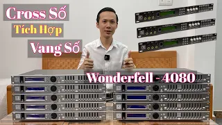 Cốt Số “ Wonderfell 4080 - Tích Hợp Vang Số “ Sử Lý Âm Thanh Vượt Trội Quá Lớn. LH 0982134546