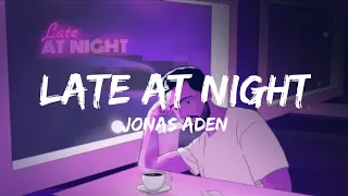 Jonas Aden - Late At Night (Lyrics/Lyric Video)