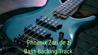 Phoenix Zori de zi ( A ) Bass Backing Track With Vocals