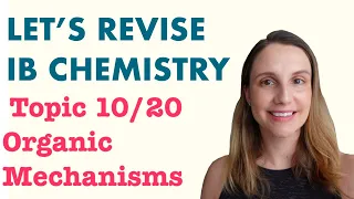 IB Chemistry - FIVE Organic Chemistry Mechanisms (Topic 10/20)