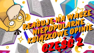 KONTYNUUJĘ ODPOWIADANIE NA WASZE KONTROWERSYJNE OPINIE KSIĄŻKOWE 😮 | CZĘŚĆ 2