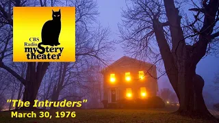 CBS RADIO MYSTERY THEATER -- "THE INTRUDERS" (3-30-76)