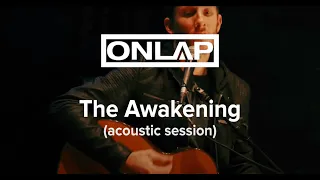 ONLAP - The Awakening (acoustic session_3/5)