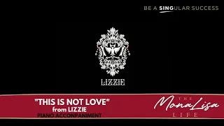 Piano Rehearsal Track:  "This is Not Love" from Lizzie