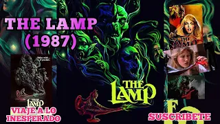 THE LAMP (1987)🔴LA LAMPARA🔴VISITA NUESTRO BLOG👇VIAJE A LO INESPERADO