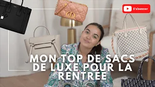 MON TOP DE SACS DE LUXE POUR LA RENTRÉE (Dior, Louis Vuitton, Saint Laurent, Céline etc ...)
