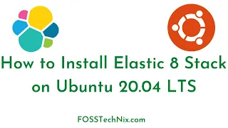 Install ELK Stack 8.x Ubuntu|Install Elastic Stack 8.x on Ubuntu 20.04|Install Filebeat and Kibana