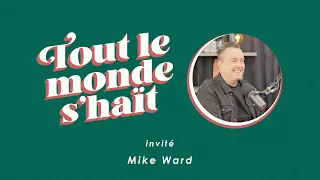 Tout le monde s'haït - Mike Ward