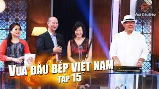 MasterChef Vietnam - Vua Đầu Bếp 2015 - TẬP 15 - CHUNG KẾT - FULL HD - 12/12/2015