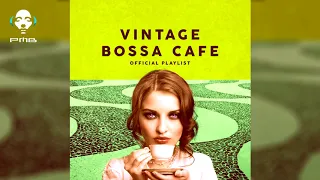 Vintage Bossa Café - Official Playlist 2 Hours of Bossa Nova