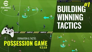 eFootball 2023 🔥 Possession Game - Formation & Tactics 🔥 Building Winning Tactics #1 | PC gameplayt