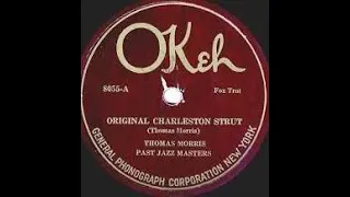 Thomas Morris Past Jazz Masters "Original Charleston Strut" (New York 2-1923) Okeh 8055-A.