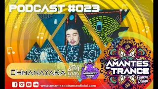 🎧 Podcast Amantes do Trance ૐ SET #023 Ohmanayaka "Tribalistic Moon"