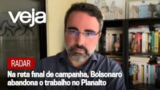 Radar | Na reta final de campanha, Bolsonaro abandona o trabalho no Planalto