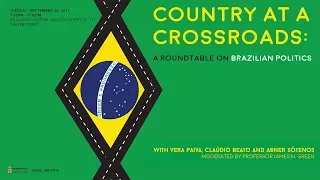 Country at a Crossroads: A Roundtable on Brazilian Politics