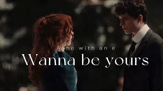 "Wanna Be Yours: An Anne and Gilbert  Edit"