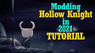 TUTORIAL: How To Mod Hollow Knight in 2021