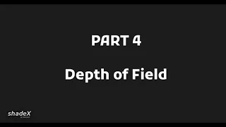 shadeX EN Part4 Depht of Field