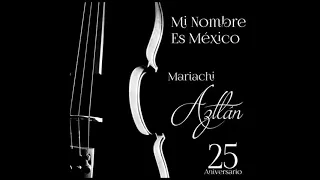 Mariachi Aztlan - Historia De Un Amor