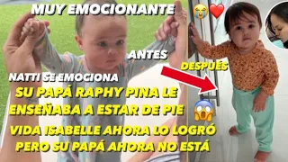 Vida Isabelle Aprendió Estar De Pie Sola y Raphy Pina No Está Natti Natasha llora Con Hija Pasó Esto