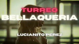 BELLAQUERIA ( REMIX ) MYKE TOWERS, LA JOAQUI | LUCIANITO PEREZ Turreo 2024