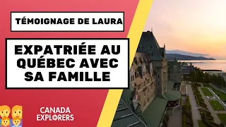 Témoignage de Laura - Expatriée au Québec avec sa famille ! 👨‍👩‍👧‍👦