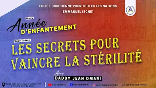 Les secrets pour vaincre la stérilité (suite) - Daddy JEAN OMARI