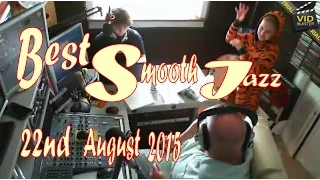 Best Smooth Jazz (22nd August 2015) Host Rod Lucas