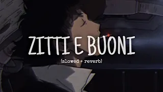 ZITTI E BUONI- MÅNESKIN (SLOWED + REVERB) (ITALIAN LYRICS)