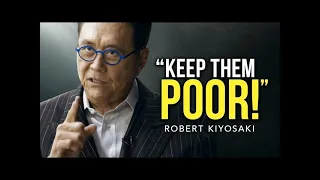 Robert Kiyosaki  - The Speech That Broke The Internet!!! KEEP THEM POOR!