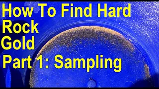 How To Find Valuable Gold Ore by Sampling - How to test gold bearing quartz