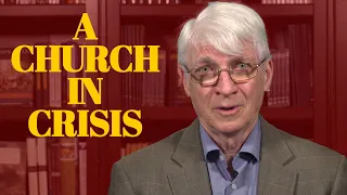 A Church in Crisis - a talk by Ralph Martin