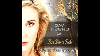 Jay Neero feat. Lara Bianca Fuchs - Dann hau doch endlich ab (Jay Neero Rmx)