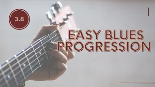 3.8 - Easy Blues Progression