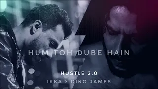 Badshah - Hum Toh Dube Hain | Mtv Song by ikka & dino james | #badshah #ikka #dinojames