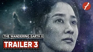 The Wandering Earth II (2023) 流浪地球2 - Movie Trailer 3 - Far East Films