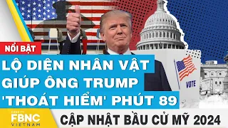 Lộ diện nhân vật giúp ông Trump 'thoát hiểm' phút 89 | Cập nhật Bầu cử Mỹ 2024 | FBNC