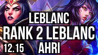 LEBLANC vs AHRI (MID) | Rank 2 LeBlanc, 9/1/4, Godlike, Rank 13 | EUW Challenger | 12.15