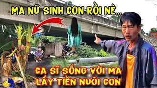 “Ma Sinh Con” cho Chàng Ca Sĩ bị Vợ Bỏ Khiến nhiều người đến xem Nổi Óc Cục