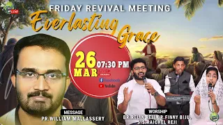 EVERLASTING GRACE | FRIDAY REVIVAL MEETING | MAR 26 | PR.WILLIAM MALLASSEERY | LIVE STREAM