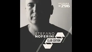 Club Edition 296 with Stefano Noferini (Live from Resistance Music Festival, Mexico City)