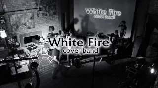 White Fire cover band - Тизер Promo