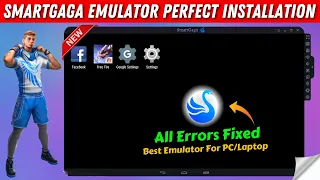 Perfect installation of Smartgaga Emulator | Smart gaga Best Emulator For PC/Laptop