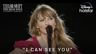 'I Can See You' | Taylor Swift | The Eras Tour (Taylor’s Version) | DisneyPlus Hotstar