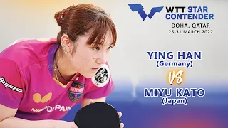 Ying Han vs Miyu Kato | WTT Star Contender Doha 2022 | Tenis Meja Dunia