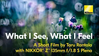 NIKKOR Z 135mm f/1.8 S Plena | Nature Short Film