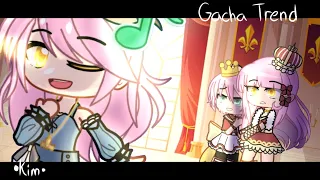 🎵Sing if you're the Queen's Daughter🎵 || Gacha Trend || · Kim ·