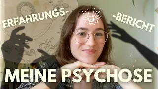 Wie FÜHLT sich eine PSYCHOSE an? - Ein Erfahrungsbericht